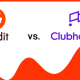 Reddit vs Clubhouse